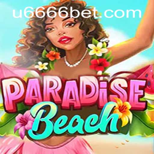 Exploring ParadiseBeach: An Immersive Gaming Experience with 6666bet